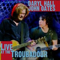 Artwork for Live at The Troubadour by Daryl Hall & John Oates