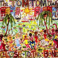 Artwork for Close To The Bone by Tom Tom Club