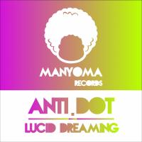 Artwork for Lucid Dreaming by Anti.dot