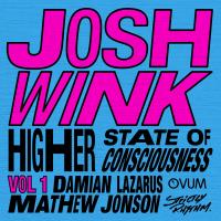 Artwork for Higher State Of Consciousness Vol. 1 by Josh Wink