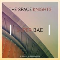 Artwork for Super Bad by The Space Knights