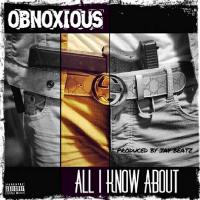 Artwork for All I Know About by Obnoxious