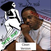 Artwork for Twerk That by TWEEZ4GEEZ