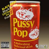 Artwork for Pussy Pop by Black Mikey