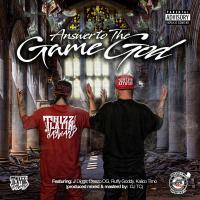 Artwork for Answer to the Game God (feat. J Diggs, Deezo OG, Ruffy Goddy & Kalico Timo) by Thizz Latin Hayward