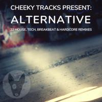 Artwork for Cheeky Tracks Alternative by Various Artists