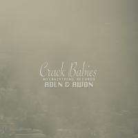 Artwork for Crack Babies by Adln