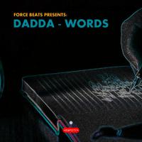 Artwork for Force Beats Presents : Dadda - Words by Force Beats