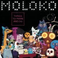 Artwork for Things to Make and Do by Moloko