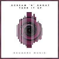 Artwork for Turn It Up by Scream 'N' Shout