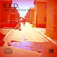 Artwork for Are You Livin' EP by R.E.D.