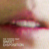 Artwork for Sweet Disposition by The Temper Trap