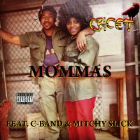 Artwork for Mommas (feat. C-Band & Mitchy Slick) by Cricet