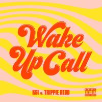 Artwork for Wake Up Call (feat. Trippie Redd) by KSI