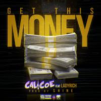 Artwork for Get This Money (feat. Ladyrich) by Calicoe