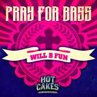 Artwork for Will B Fun by Pray For Bass