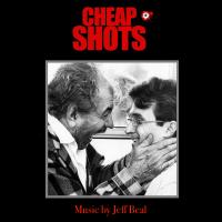 Artwork for Cheap Shots by Jeff Beal