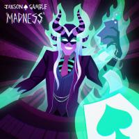 Artwork for Madness by JAXSON GAMBLE