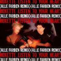 Artwork for Listen To Your Heart (Alle Farben Remix) by Roxette