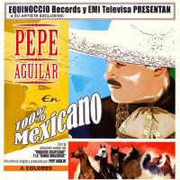 Artwork for 100% Mexicano by Pepe Aguilar