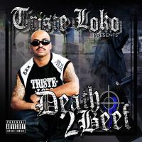 Artwork for Triste Loko Presents: Death 2 Beef by Various Artists