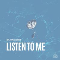 Artwork for Listen To Me by Mr. Kavalicious