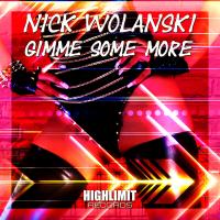 Artwork for Gimme Some More by Nick Wolanski