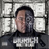 Artwork for Built to Last by Big Rich