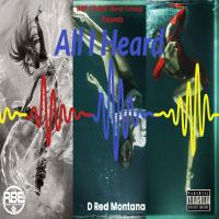 Artwork for All I Heard by D Red Montana