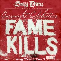 Artwork for Overnight Celebrities Presents Fame Kills by Smigg Dirtee