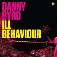 Artwork for Ill Behaviour by Danny Byrd