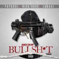 Artwork for Back On My Bullshit (Remix) [feat. Rick Ross & Jaquae] by Papoose