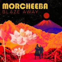 Artwork for Blaze Away by Morcheeba