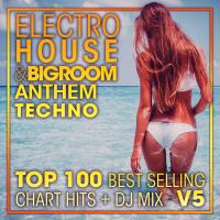 Artwork for Electro House & Big Room Anthem Techno Top 100 Best Selling Chart Hits + DJ Mix V5 by Doctor Spook