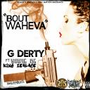 Artwork for Bout Waheva (feat. Young BG & King Zealace)