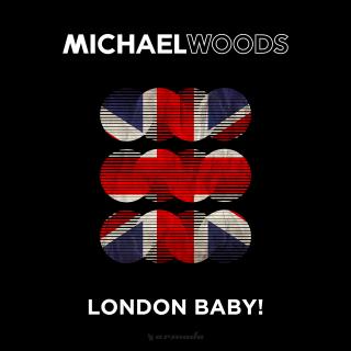 Artwork for London Baby! (Michael Woods Remix)