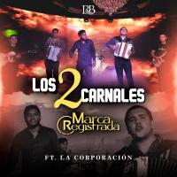 Artwork for Los 2 Carnales by Grupo Marca Registrada