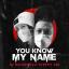 Artwork for You Know My Name