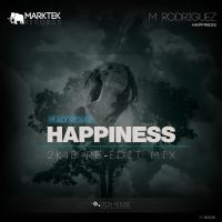 Artwork for Happiness (2K18 Re-Edit Mix) by M. Rodriguez