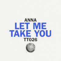 Artwork for Let Me Take You by Anna