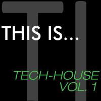 Artwork for This Is Tech House, Vol. 1 by Various Artists
