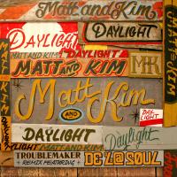 Artwork for Daylight (Troublemaker Remix) by Matt & Kim