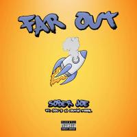 Artwork for Far Out (feat. Doc D & Cousin Spook) by Sober Joe