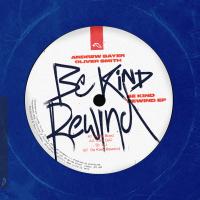 Artwork for Be Kind Rewind EP by Andrew Bayer