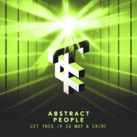 Artwork for Get This / F Is Not A Crime by Abstract People