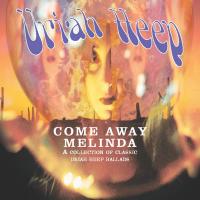 Artwork for Come Away Melinda: The Ballads by Uriah Heep