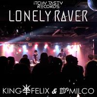 Artwork for Lonely Raver by King Felix