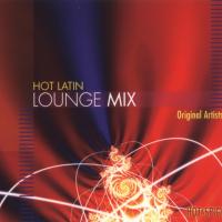 Artwork for Hot Latin Lounge Mix by Various Artists