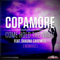 Artwork for Come Hold The Night (Remixes) by Copamore