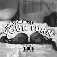 Artwork for Your Turn by MuDu DaGreat